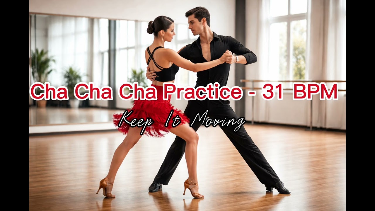 Cha Cha Cha Practice – 31 BPM | Keep It Moving