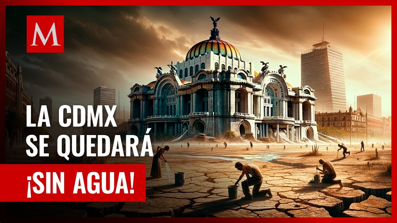¡Prepárate! La Ciudad de México podría quedarse sin agua en esta fecha