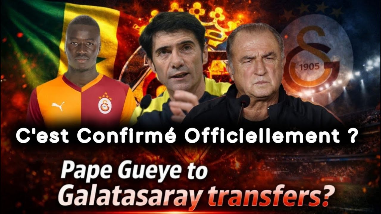 🚨🤯Transferts Pape Gueye à Galatasaray ? Mercato : CE TRANSFERT QUI PEUT TOUT FAIRE BASCULER...