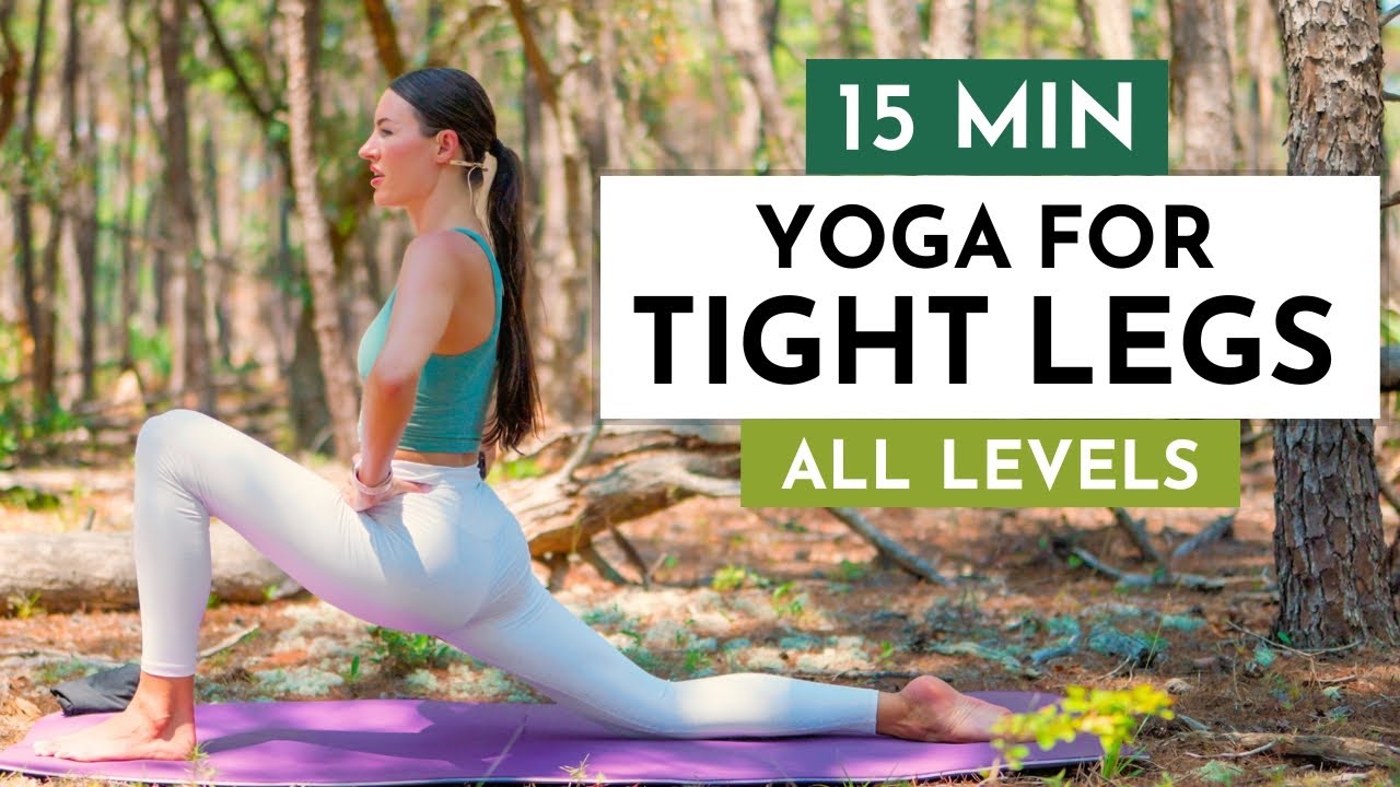 15 Min Yoga for Tight Legs & Hips - Stretches For Runners and Recovery