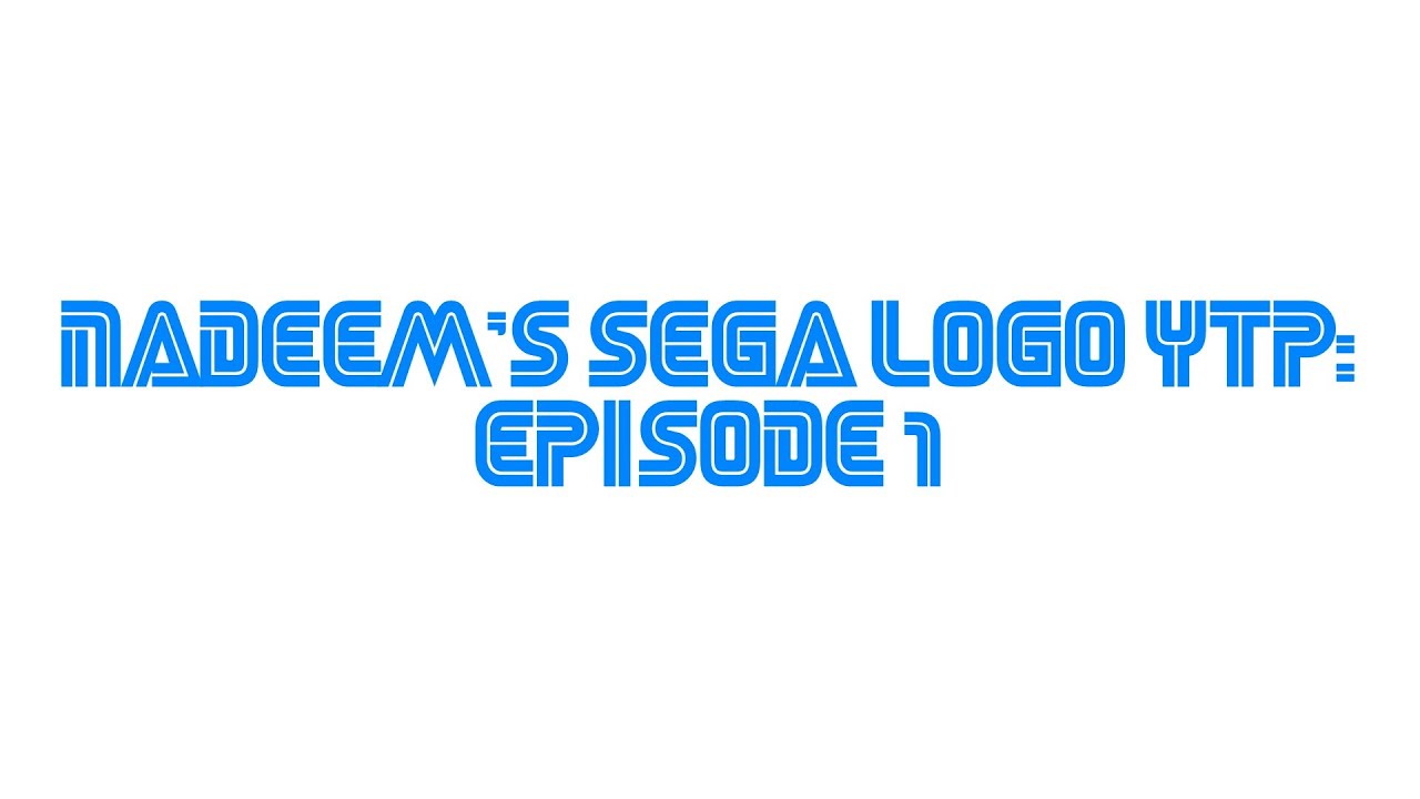 Nadeem's Sega Logo YTP: Episode 1