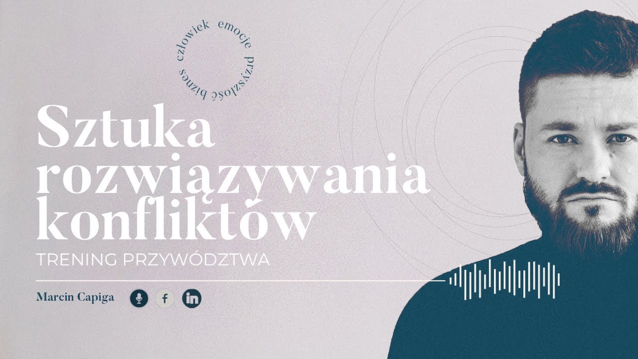 Trening Przywództwa #8: Sztuka rozwiązywania konfliktów
