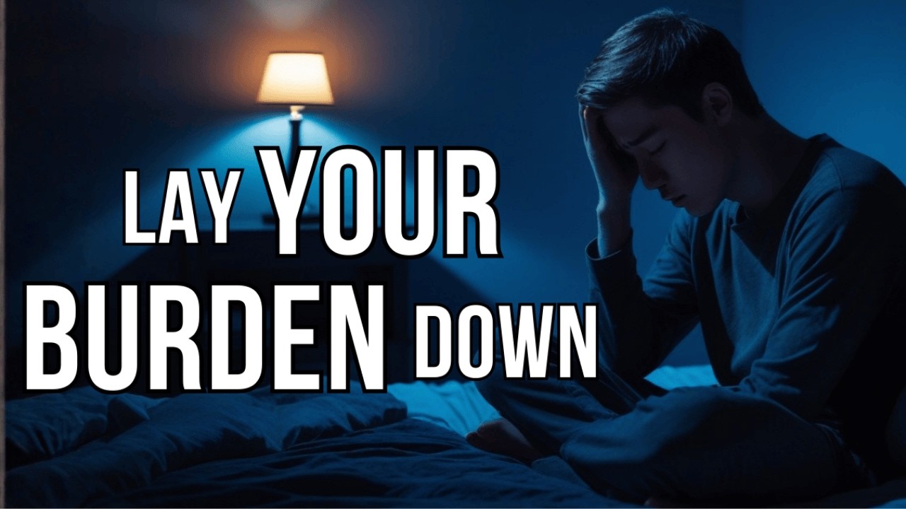 Lay Your Burden Down | Peaceful Worship & Prayer for a Heavy Heart