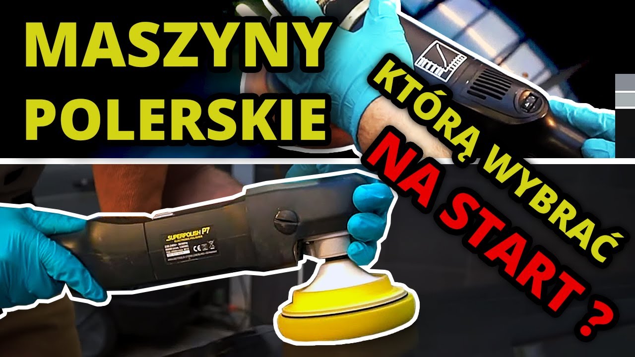 MASZYNY POLERSKIE - Którą wybrać na START ??