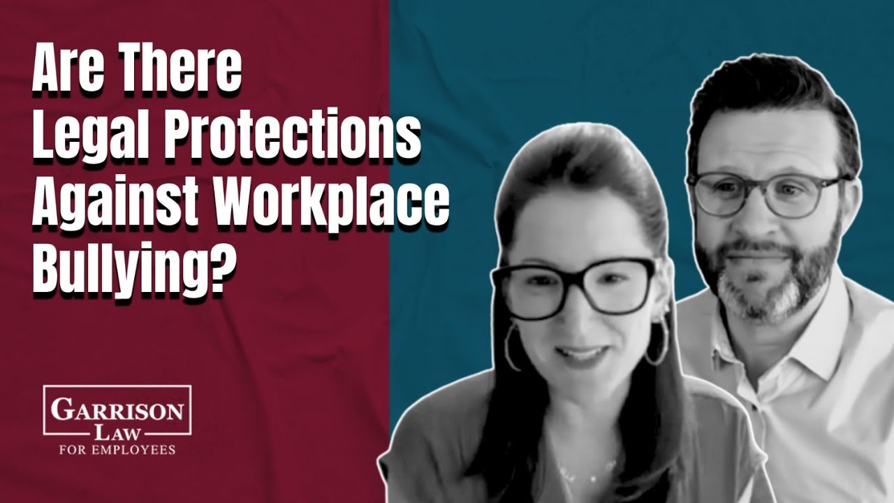 What Legal Protections Do Employees Have Against Bullying in the Workplace?