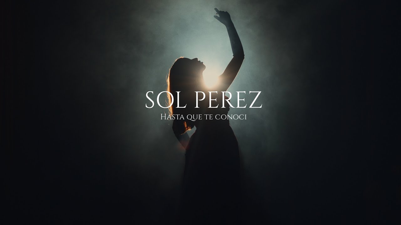 Sol Pérez - Hasta que te conocí (Video Oficial)