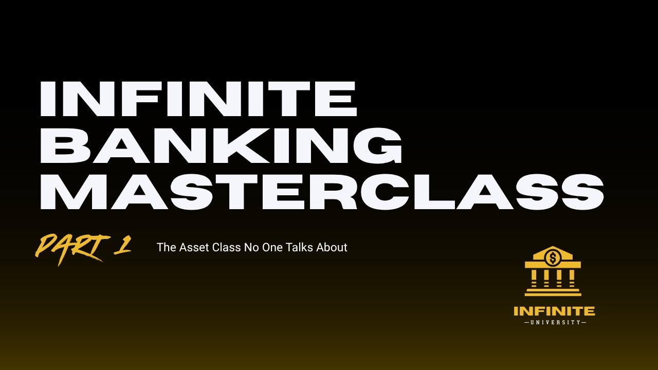 The Asset Class No One Talks About | Whole Life & Infinite Banking – Part 1