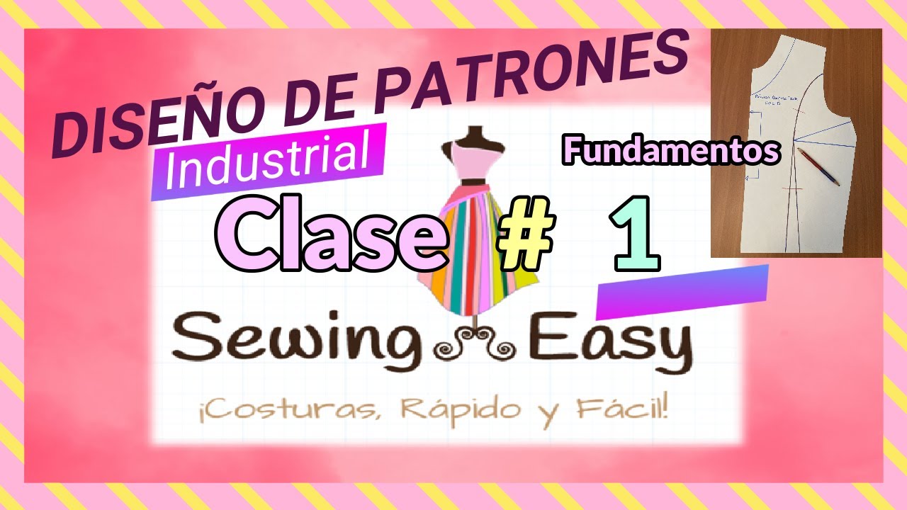 Clase I: Introducci&oacute;n al Dise&ntilde;o de patrones de ropa Industrial y a la medida