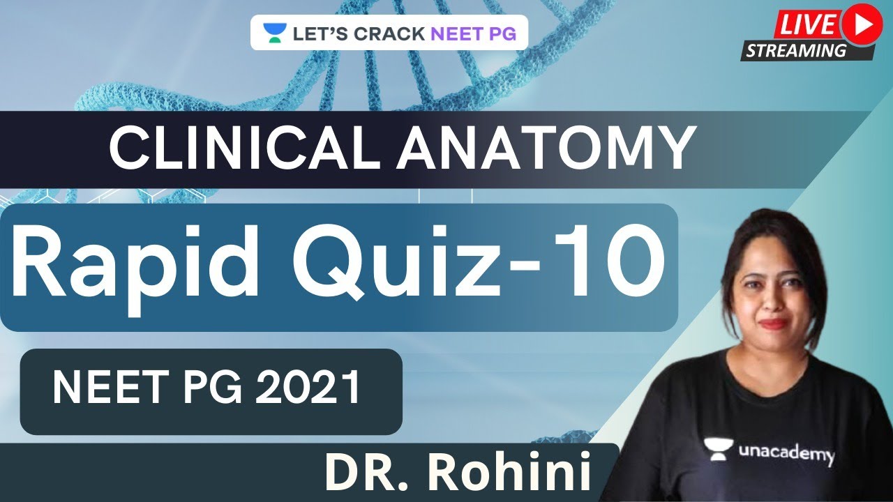 Rapid Quiz- 10  | Clinical Anatomy | NEET PG 2021 | Dr. Rohini