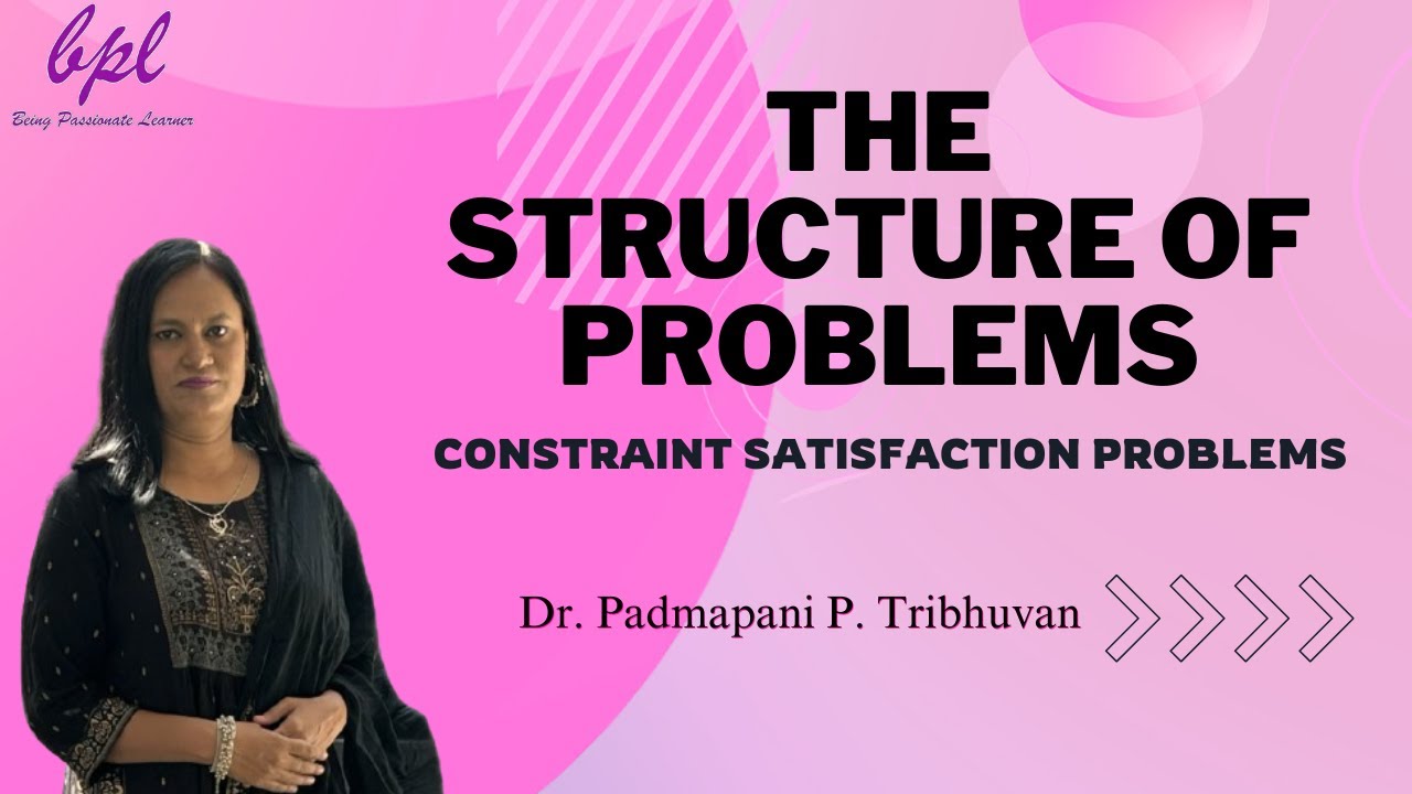 The Structure of Problems | Constraint Satisfaction Problems