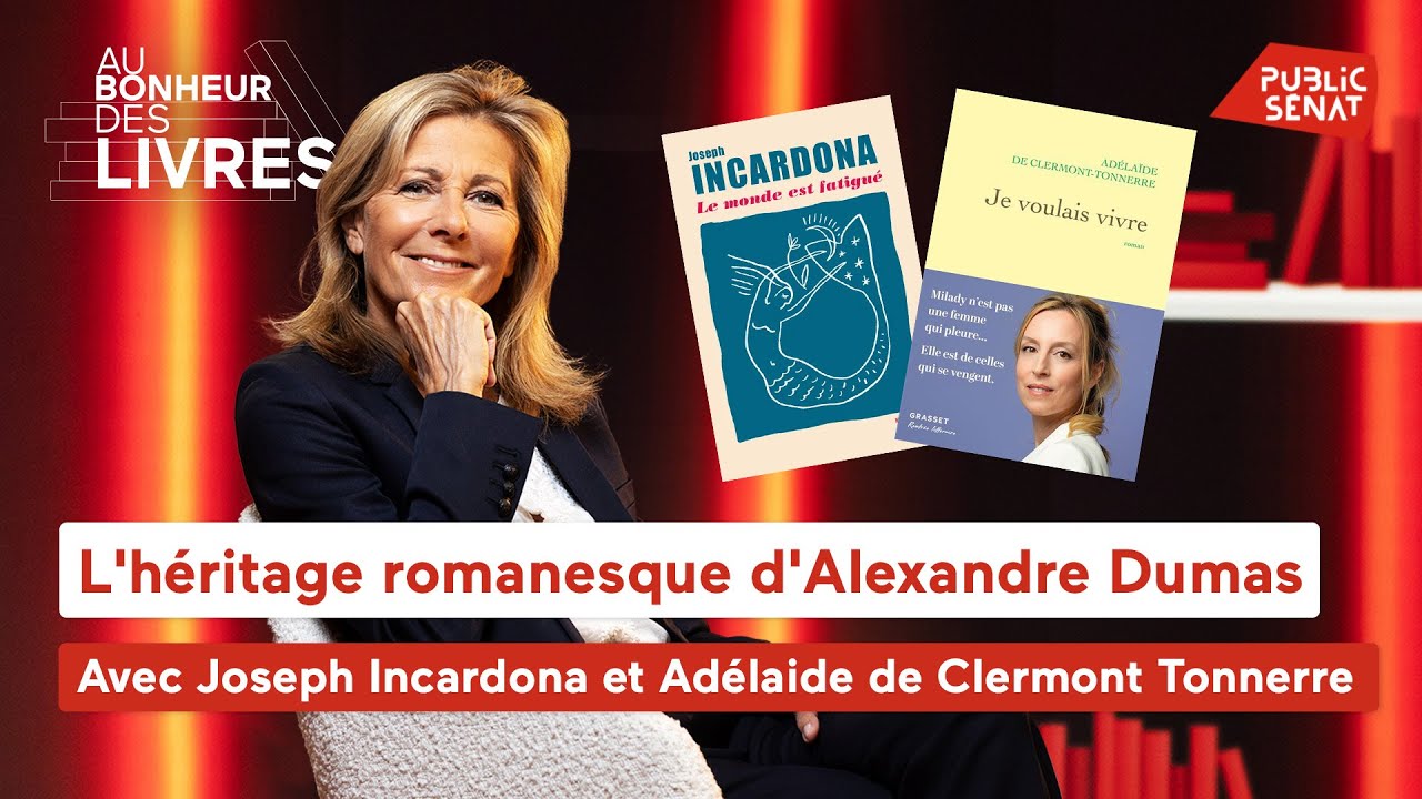 L'héritage romanesque d'Alexandre Dumas, avec Adélaïde de Clermont-Tonnerre et Joseph Incardona