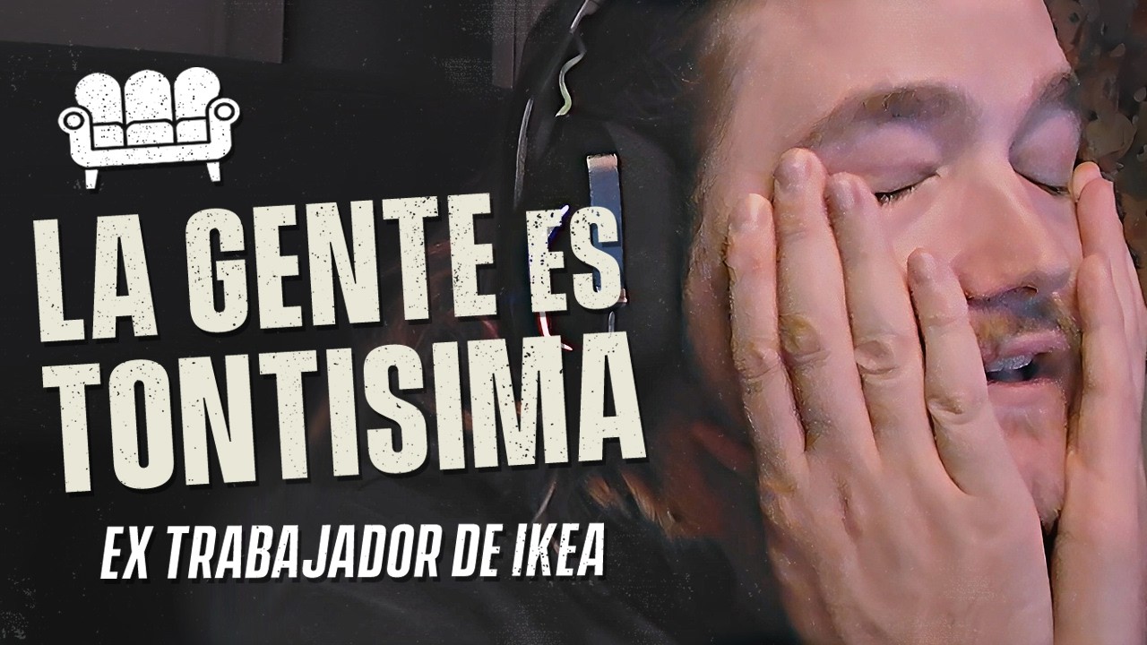 EX TRABAJADOR de IKEA lo CUENTA TODO