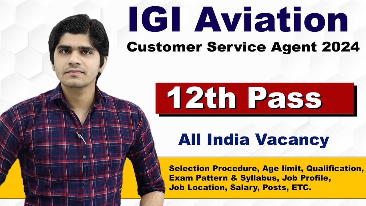 IGI Customer Service Agent Recruitment 2024 | Male & Female | Notification Out