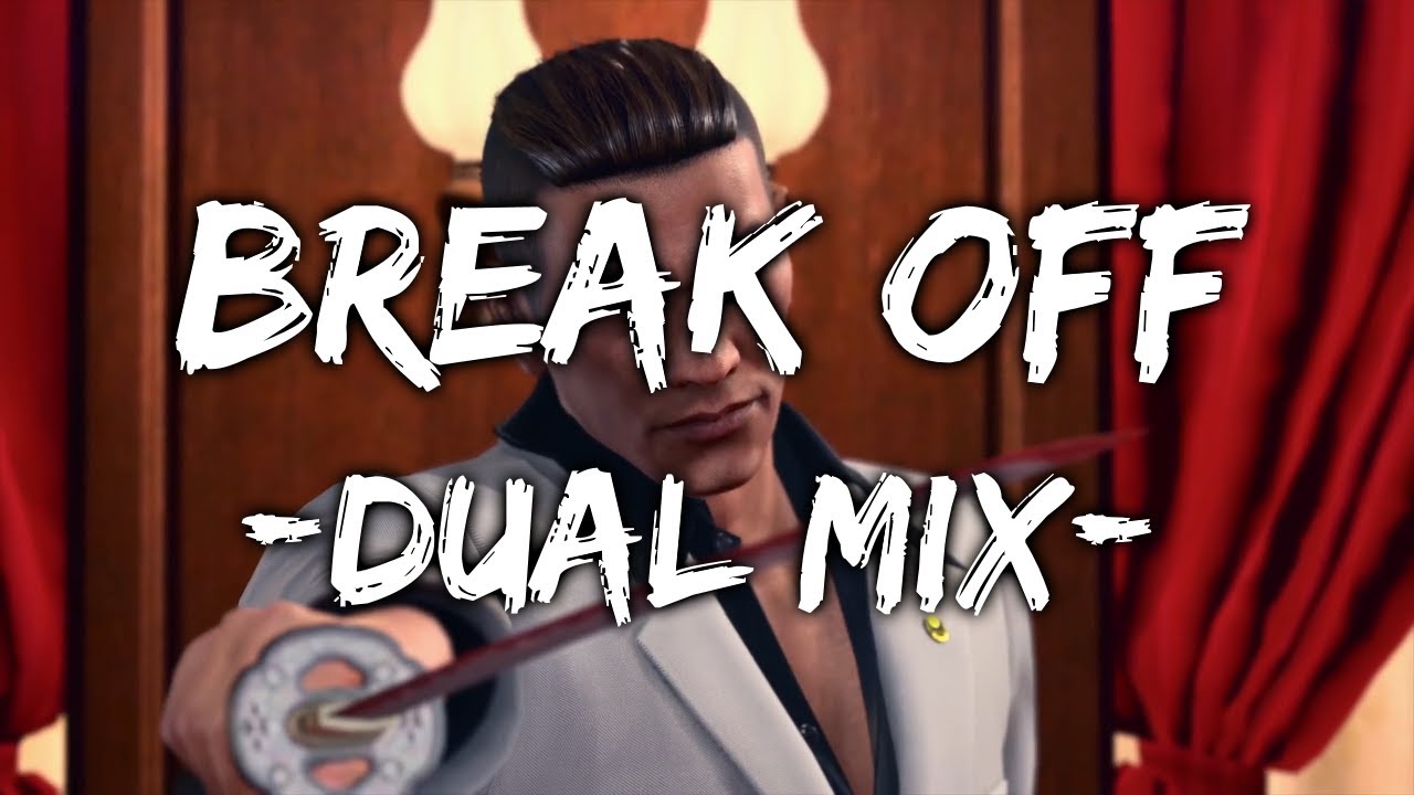 Yakuza Kiwami 2: Break Off Dual Mix