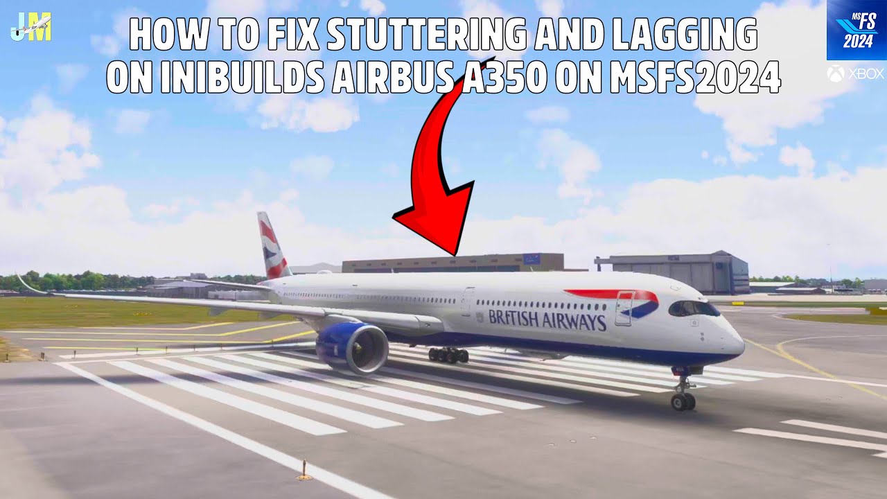 Как устранить заикания и задержку Airbus A350 в Flight Simulator 2024 на XBOX SERIES X!