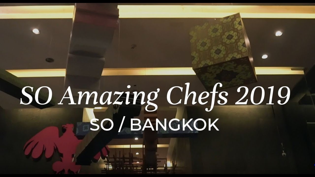 SO Amazing Chefs | 2019 | SO/ Bangkok
