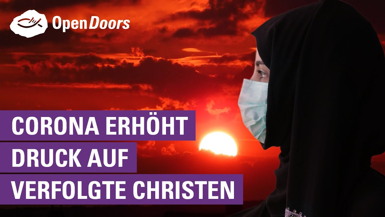 Corona erh&ouml;ht Druck auf verfolgte Christen
