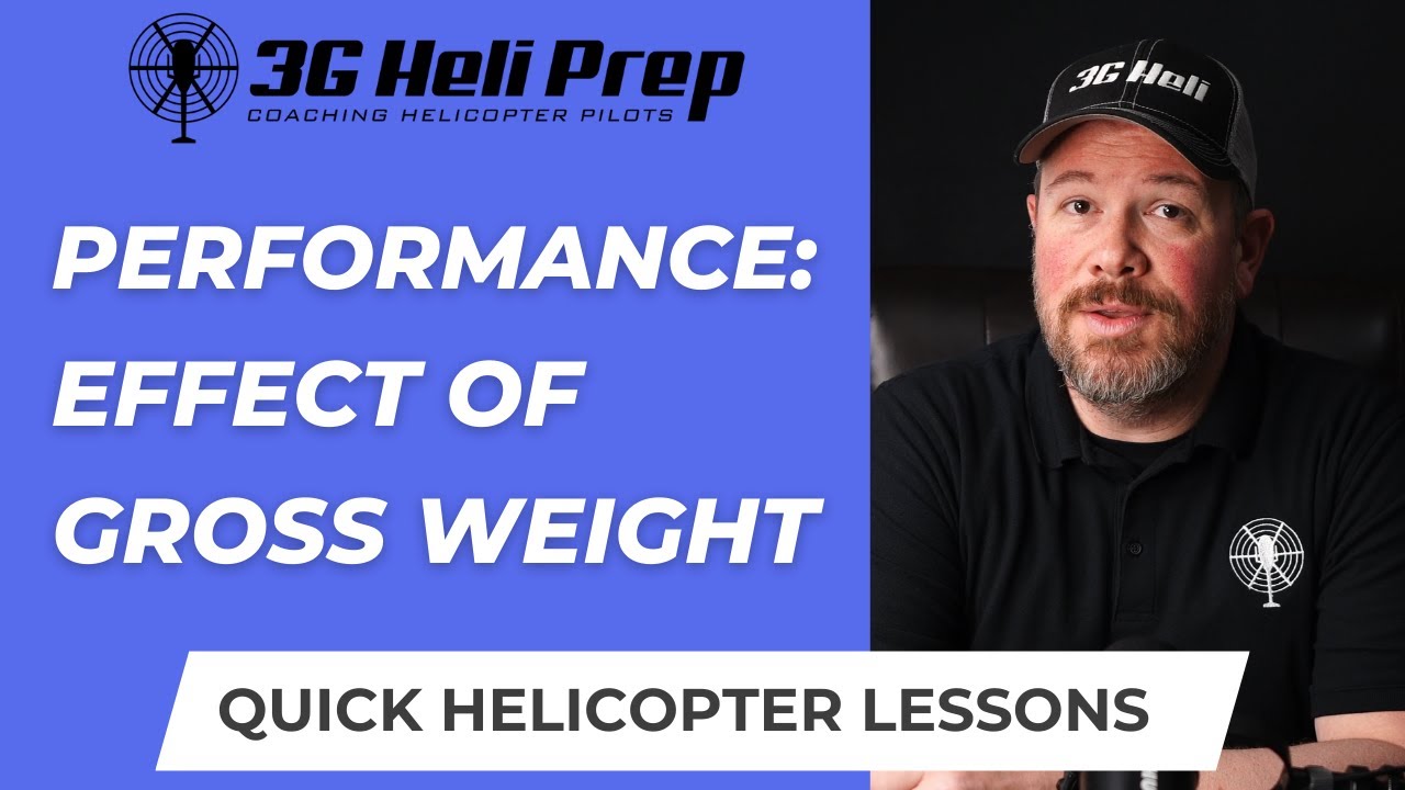 How Gross Weight Affects Helicopter Performance
