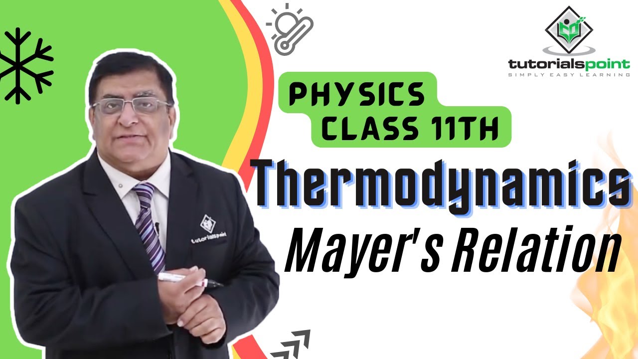 Class 11th - Mayer's Relation | Thermodynamics | Tutorials Point
