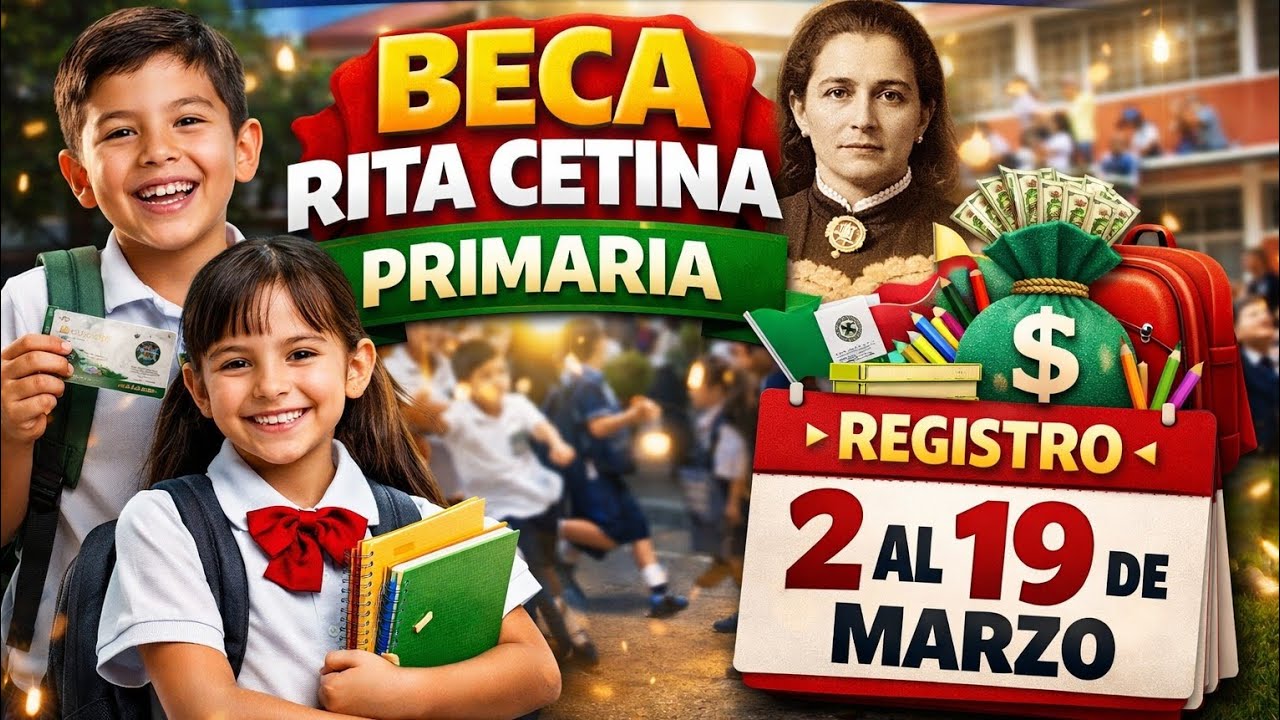 🚨 Beca Rita Cetina Primaria 2026 | $2,500 por Alumno 😱 Registro del 2 al 19 de Marzo
