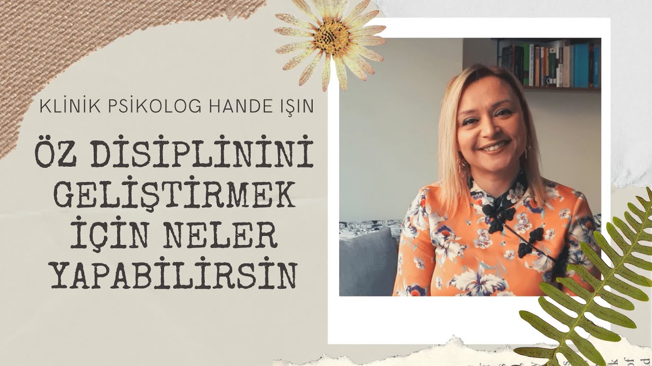 Öz Disiplinini Geliştirmek İçin Neler Yapabilirsin?
