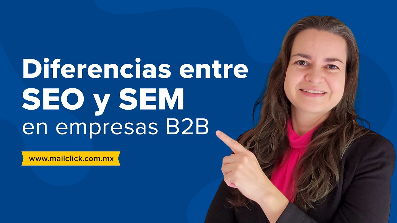 Diferencias entre SEO y SEM en empresas B2B