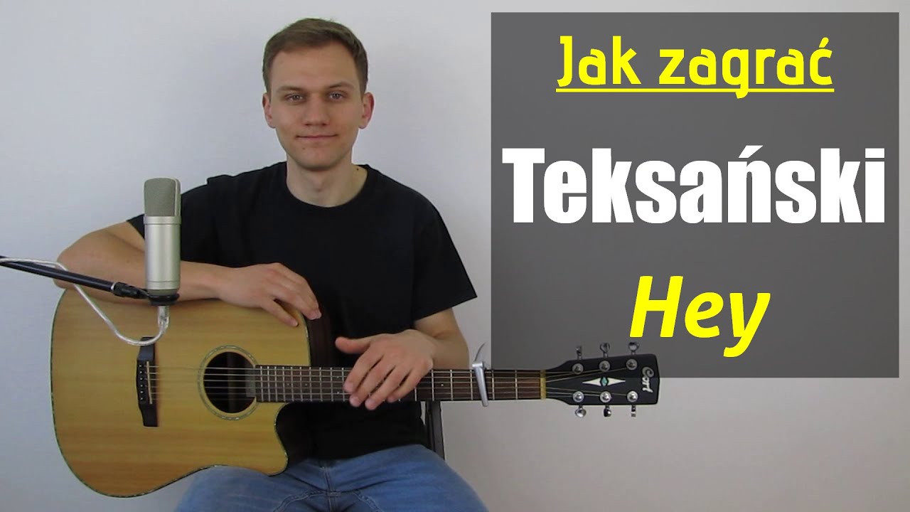 #242 Jak zagrać na gitarze Teksański - Hey - JakZagrac.pl