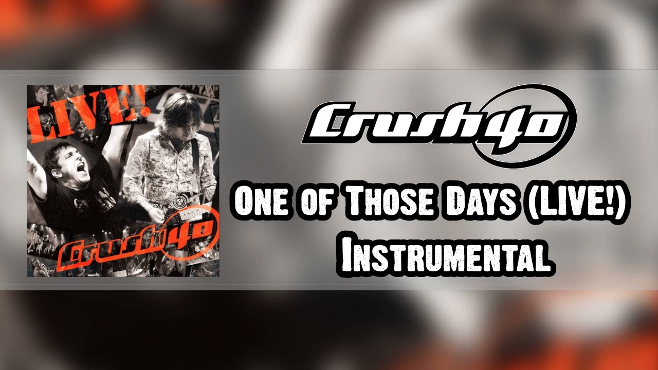 One of Those Days - LIVE!/Tokyo 2012 (Instrumental) - Crush 40