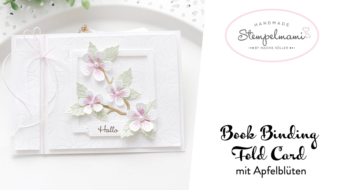 Anleitung Book Binding Fold Card | Stanzformen Apfelblüten | Basteln | Besondere Kartenform