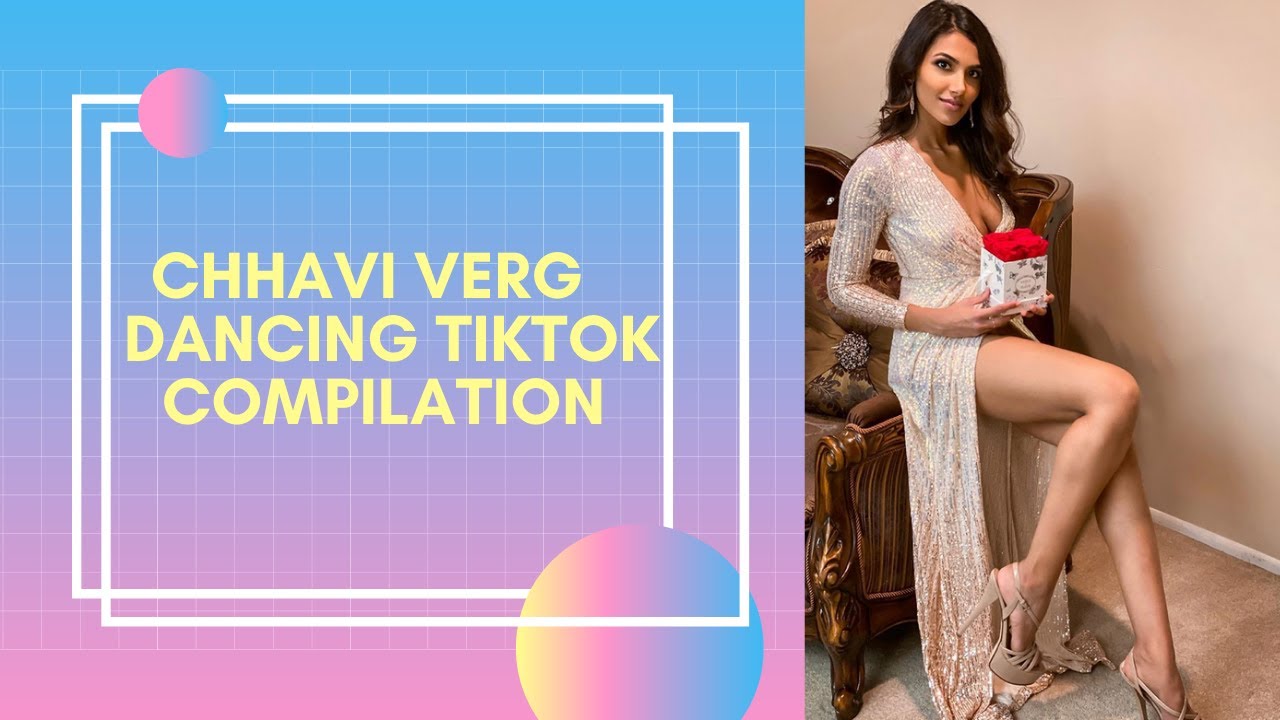 CHHAVI VERG DANCING TIKTOK COMPILATION
