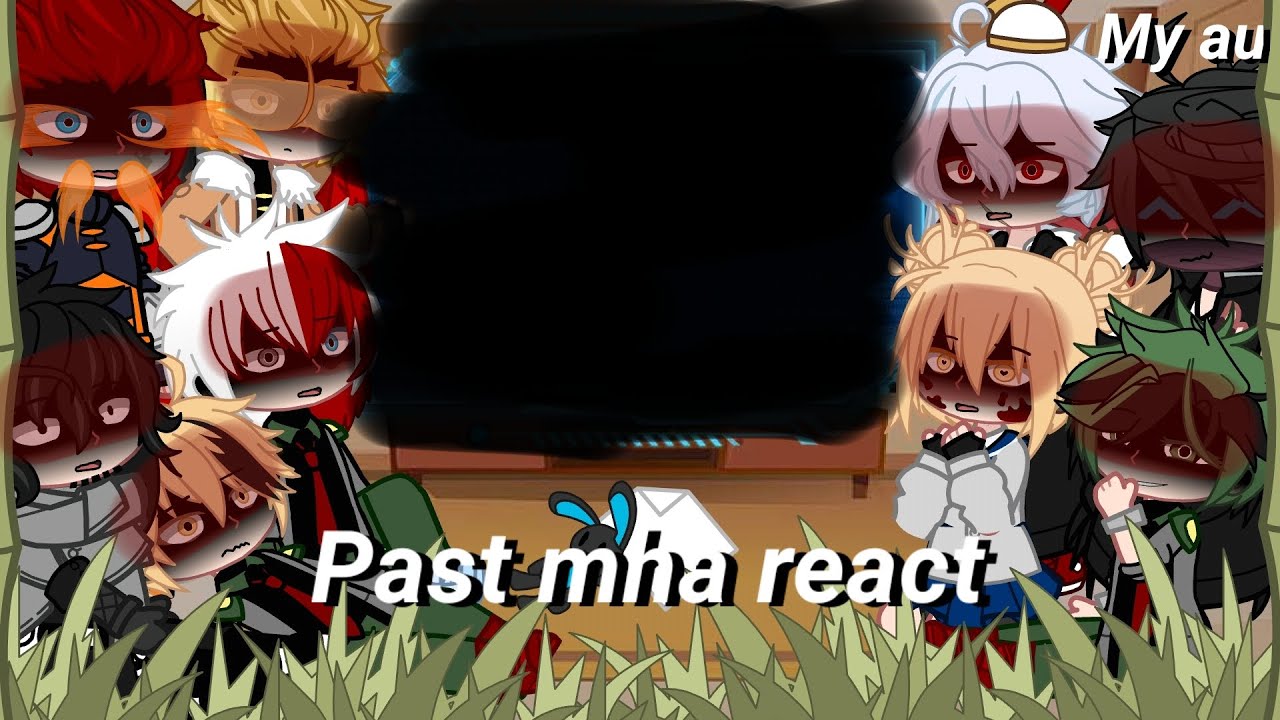 past mha react |mha||lov||pro heroes||class 1a||my au||lazy||info at the end|