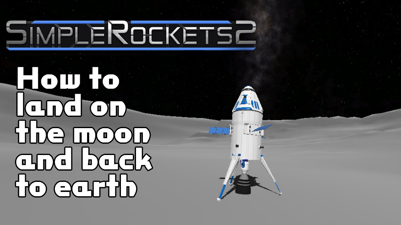 How to land on the moon in SimpleRockets 2 | Tutorial | SR2 | 2/20