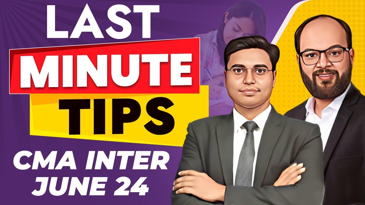 Last Minute Tips CMA Inter June 24 | How to Clear CMA Inter June 2024 Exams in First Attempt | ICMAI