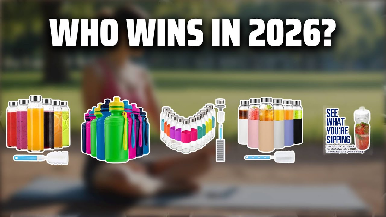 The Top 5 Best Clear Water Bottles in 2026 - Must Watch Before Buying!
