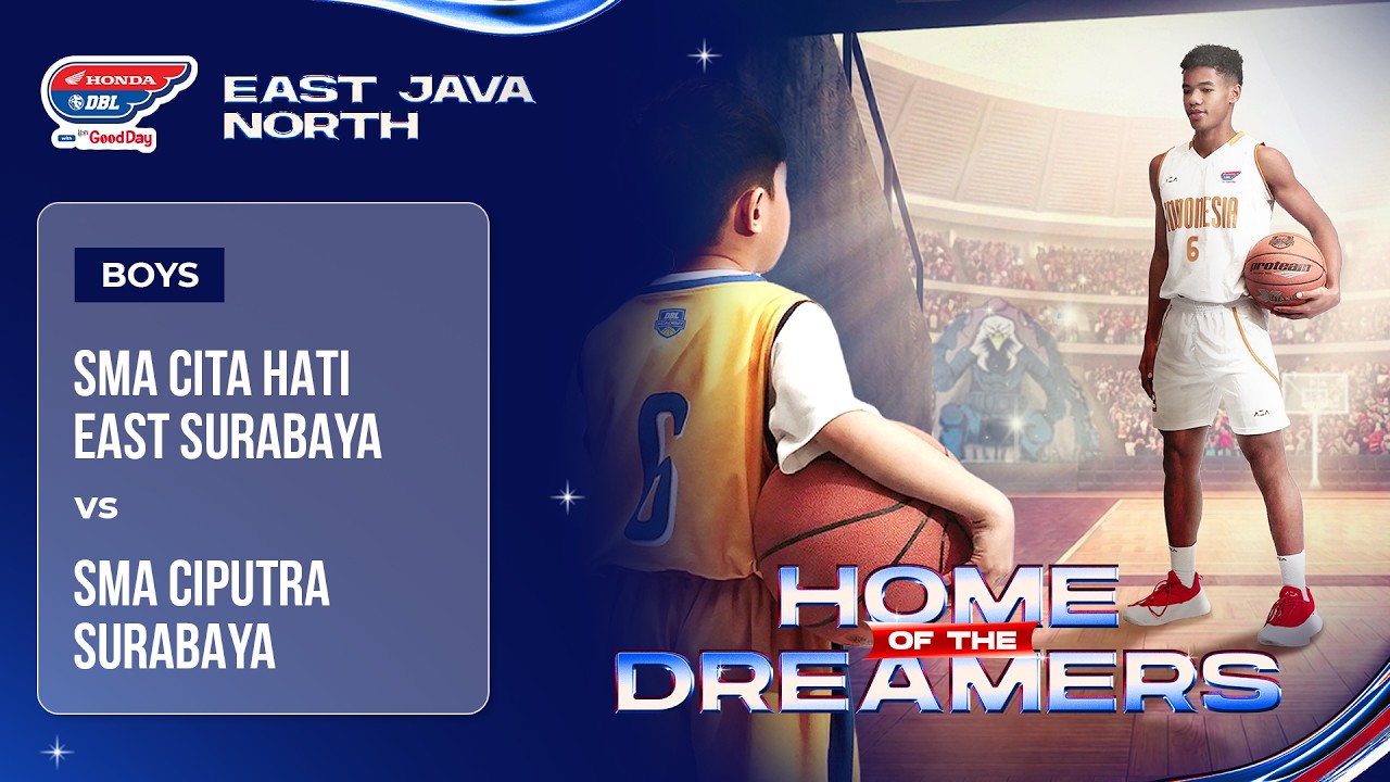 SMA CITA HATI EAST SURABAYA VS SMA CIPUTRA SURABAYA | Honda DBL With Kopi Good Day 26/27