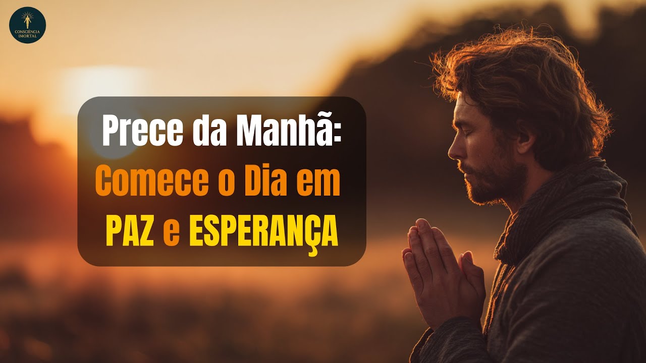 Prece Esp&iacute;rita da Manh&atilde; Para Come&ccedil;ar o Dia em Paz e Esperan&ccedil;a: Allan Kardec e Chico Xavier