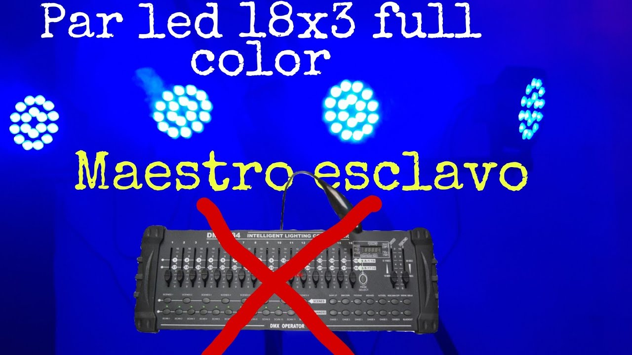 ¿Como trabajar par led sin controlador dmx, maestro esclavo