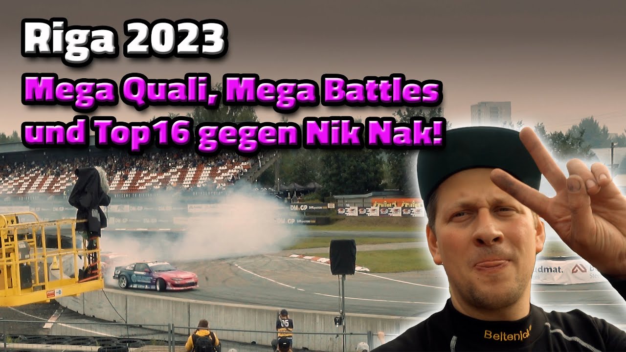 Drift Masters Riga 2023 - Nik Nak kickt uns aus den Top 16 nach einer Mega Quali - Max Heidrich #84