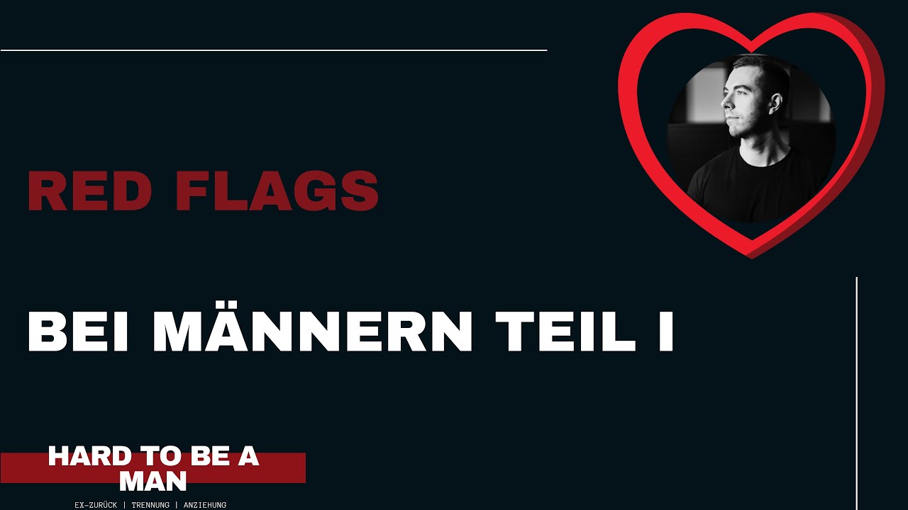 #redflags - Redflags bei Männern Teil 1 - Worauf ihr achten müsst!