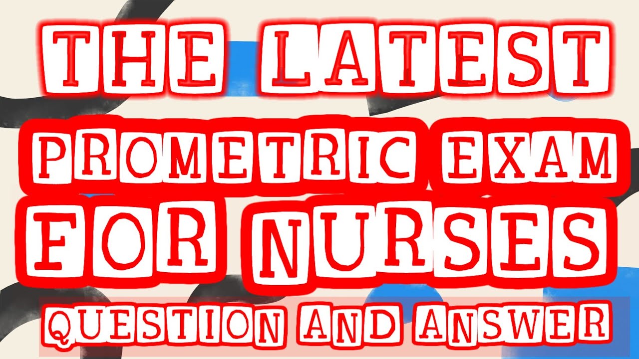 Latest Saudi Prometric Exam For Nurses | Question &Answer 2023