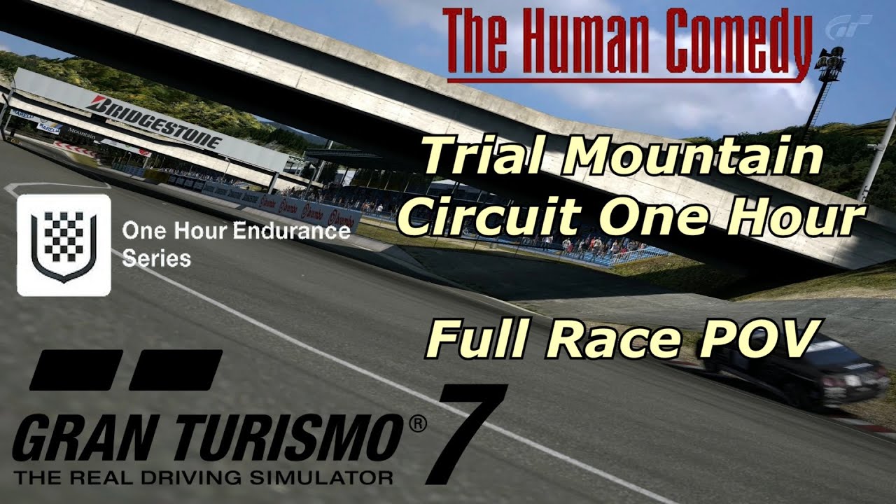 Gran Turismo 7 (1.59) | Trial Mountain Circuit One Hour - The Human Comedy | Full Race POV