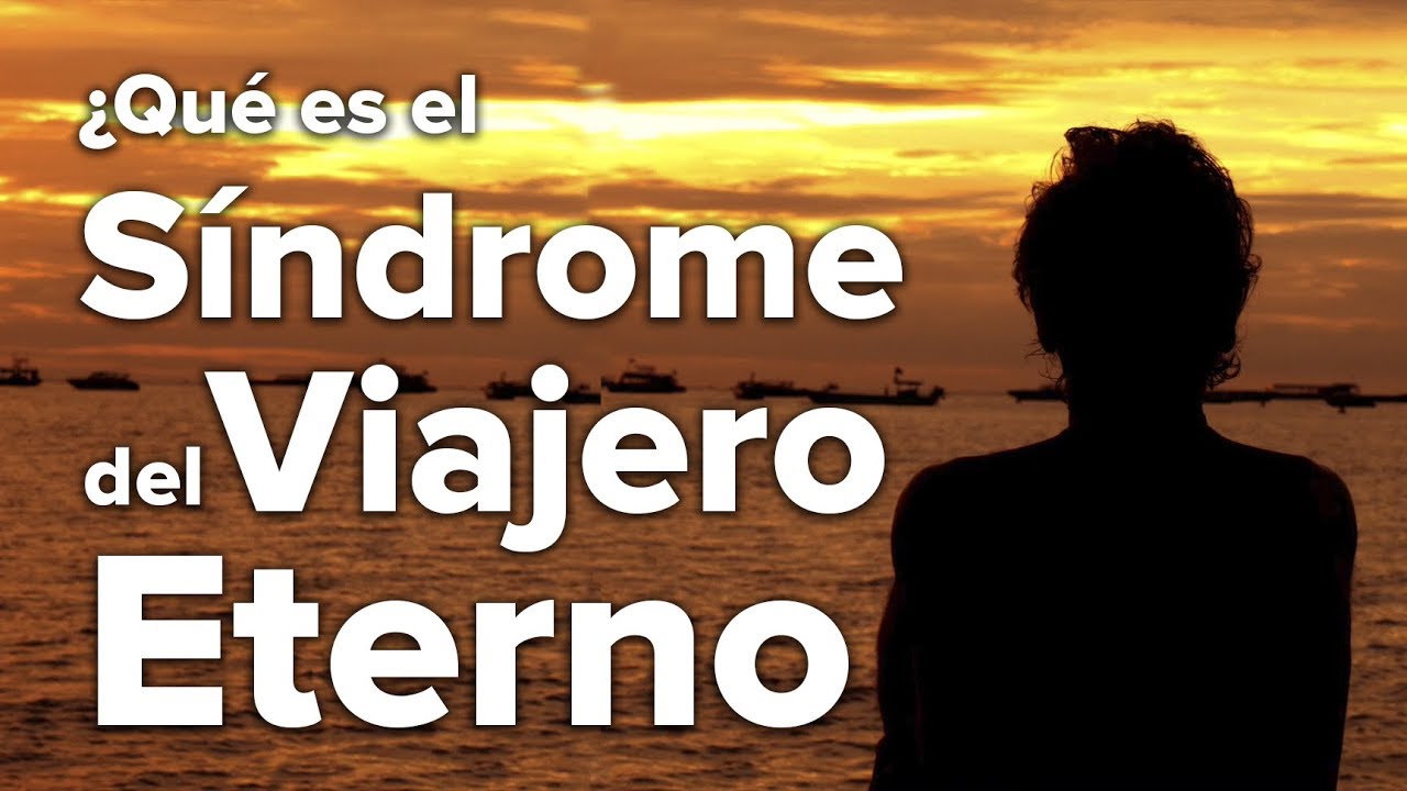 &iquest;Qu&eacute; es el S&iacute;ndrome del viajero eterno?
