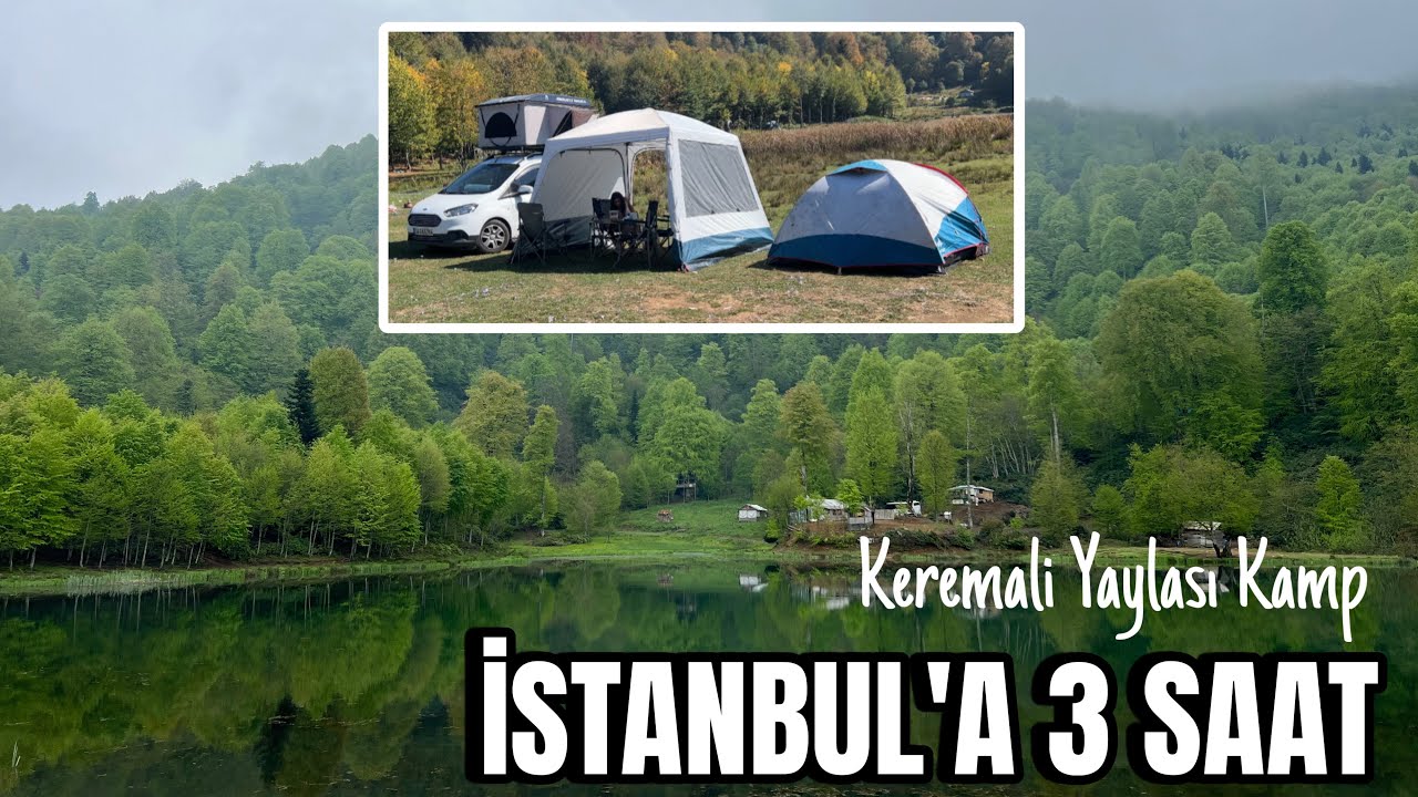 İstanbul’a Yakın Kamp Rotası | Keremali Yaylası’nda Ateş, Soba, Doğa Kahvaltısı