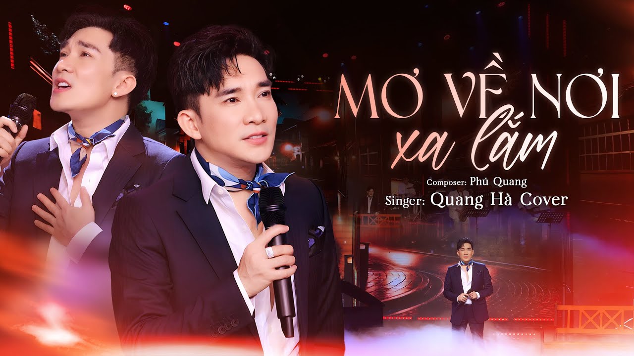 MƠ VỀ NƠI XA LẮM - QUANG HÀ | Quang Hà Hát Live Hit Mới Nhất Cực Cảm Xúc