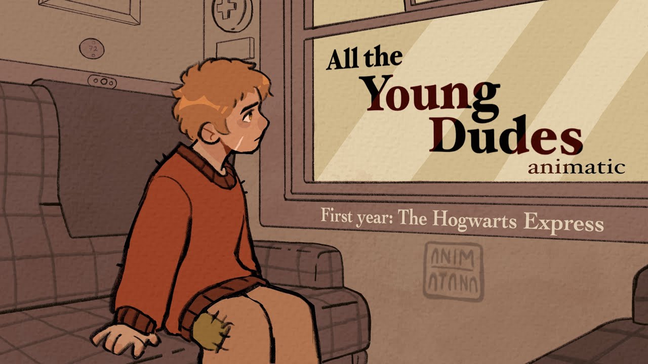 ALL THE YOUNG DUDES - Animatic │ First Year: The Hogwarts Express