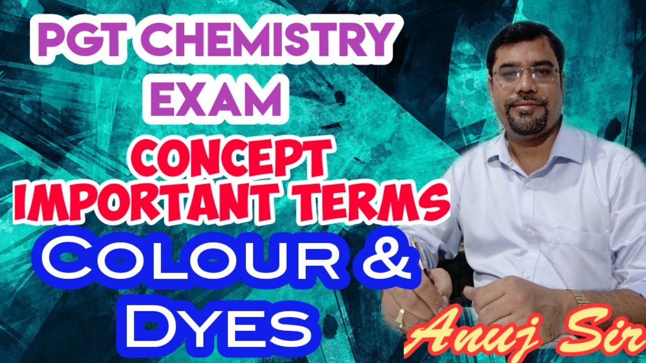 pgt chemistry notes | colour and dyes | pgt exam update | online pgt chemistry coaching | up pgt tgt