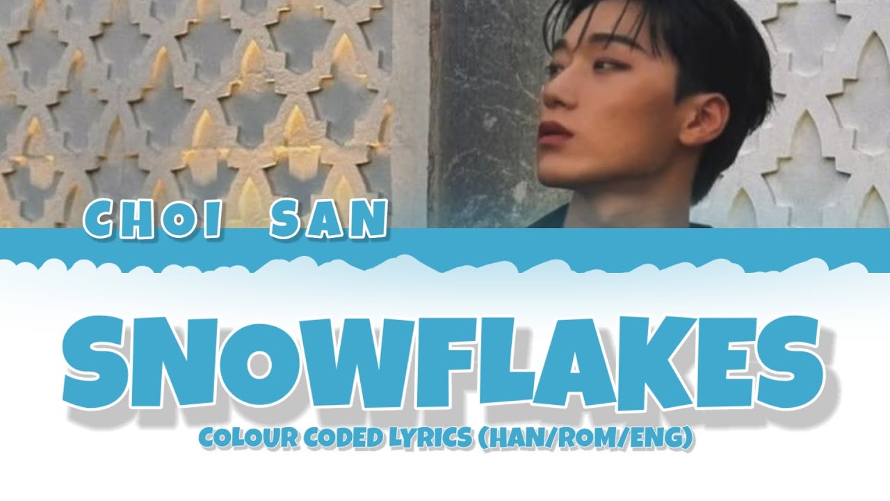 San (ATEEZ) 'Snowflakes' | Colour Coded Lyrics (HAN/ROM/ENG)