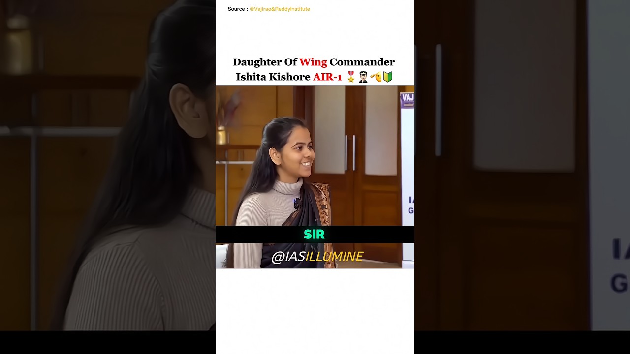 Upsc Topper 👩&zwj;✈️ AIR - 1 💀 Ishita Kishore | Upsc Interview