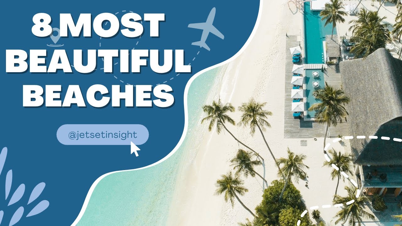 ULTIMATE BEACH GETAWAY: Uncover these 8 Destinations!