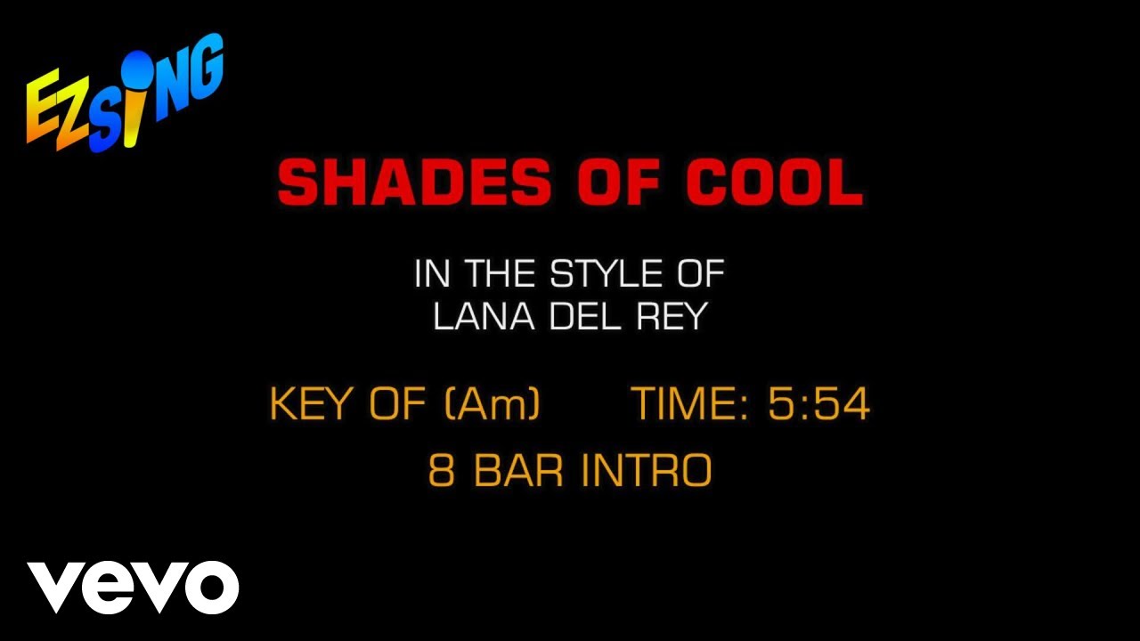 Lana Del Rey - Shades Of Cool (Karaoke EZ Sing)